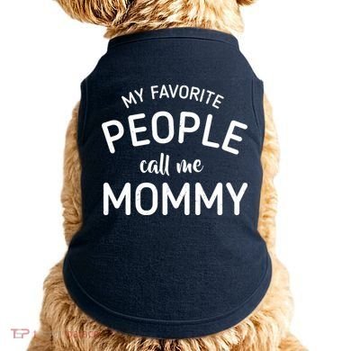 My Favorite People Call Me Mommy Doggie Tank