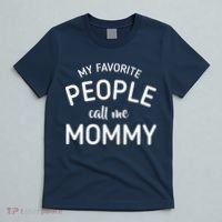 My Favorite People Call Me Mommy T-Shirt thumb 5