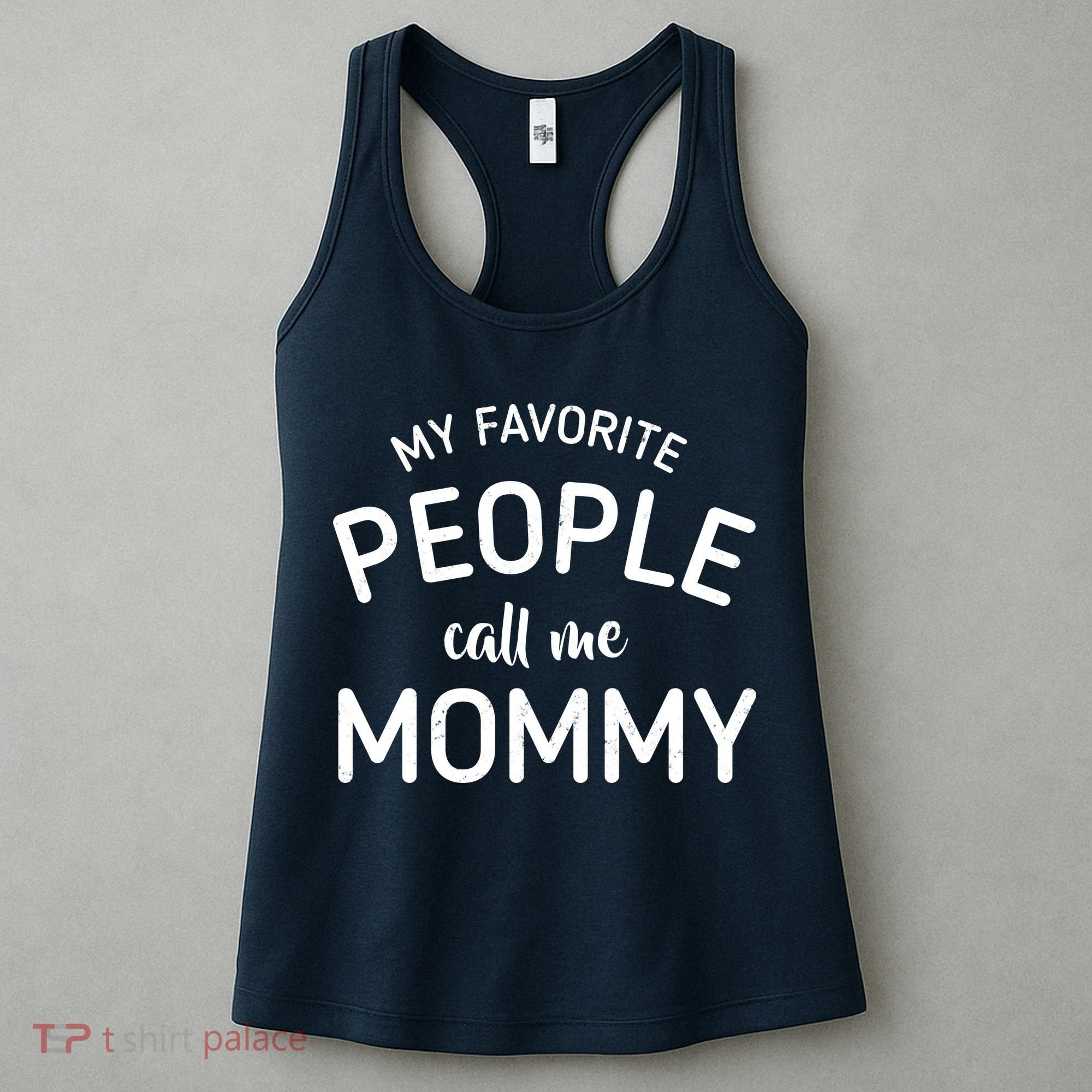 My Favorite People Call Me Mommy Women's Tank Top
