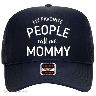 My Favorite People Call Me Mommy Hat