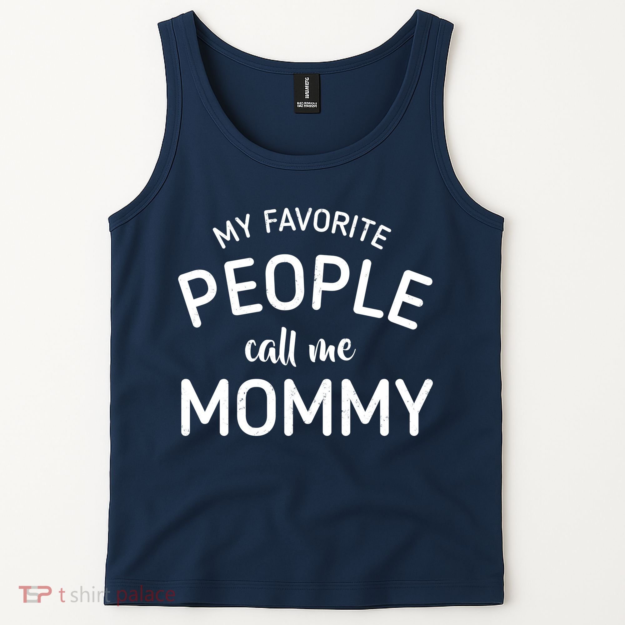 My Favorite People Call Me Mommy Tank Top