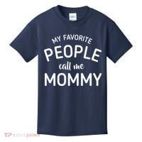 My Favorite People Call Me Mommy Kids T-Shirt thumb 0