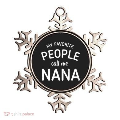 My Favorite People Call Me Nana Ornament