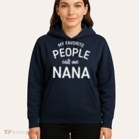My Favorite People Call Me Nana Hoodie thumb 5
