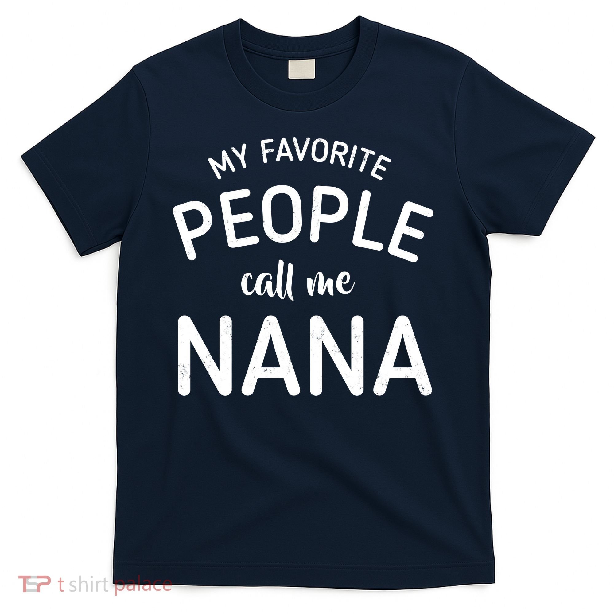 My Favorite People Call Me Nana T-Shirt