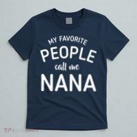 My Favorite People Call Me Nana T-Shirt thumb 5