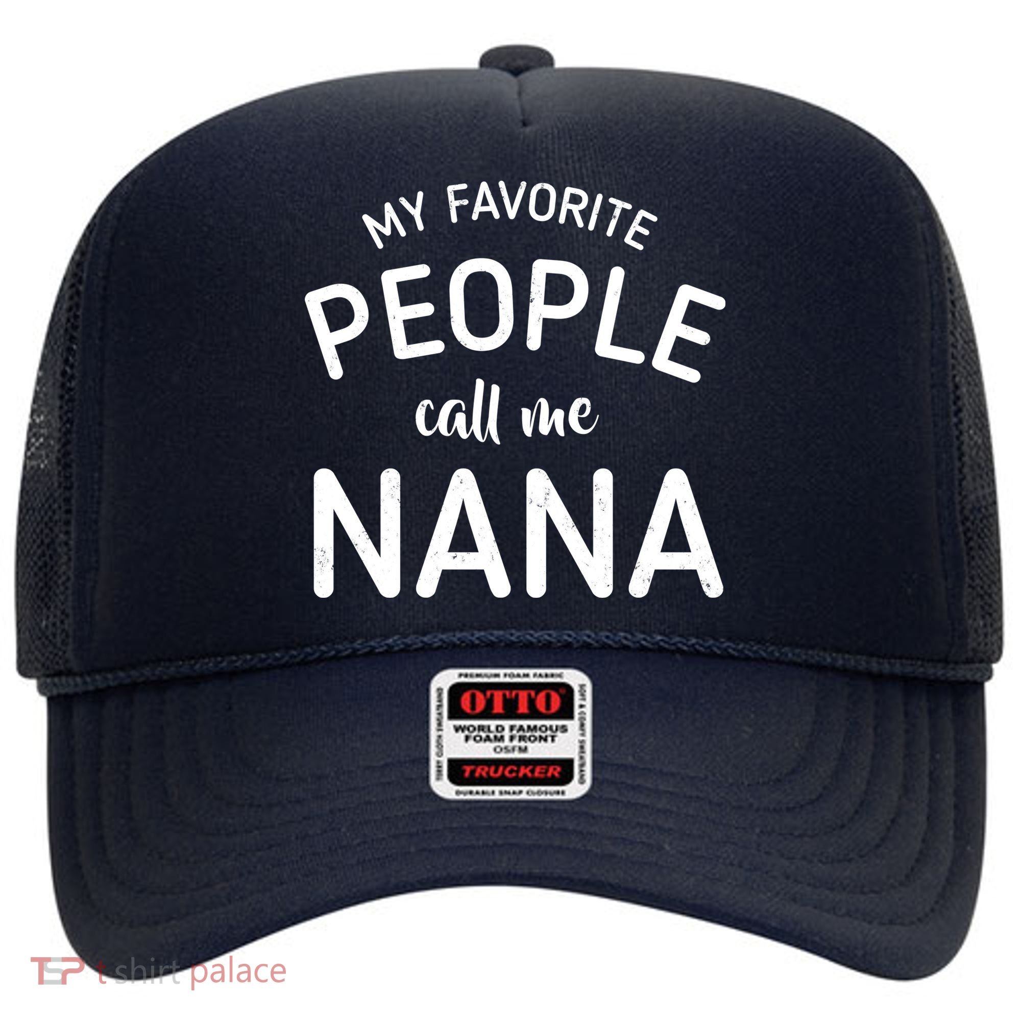 My Favorite People Call Me Nana Hat
