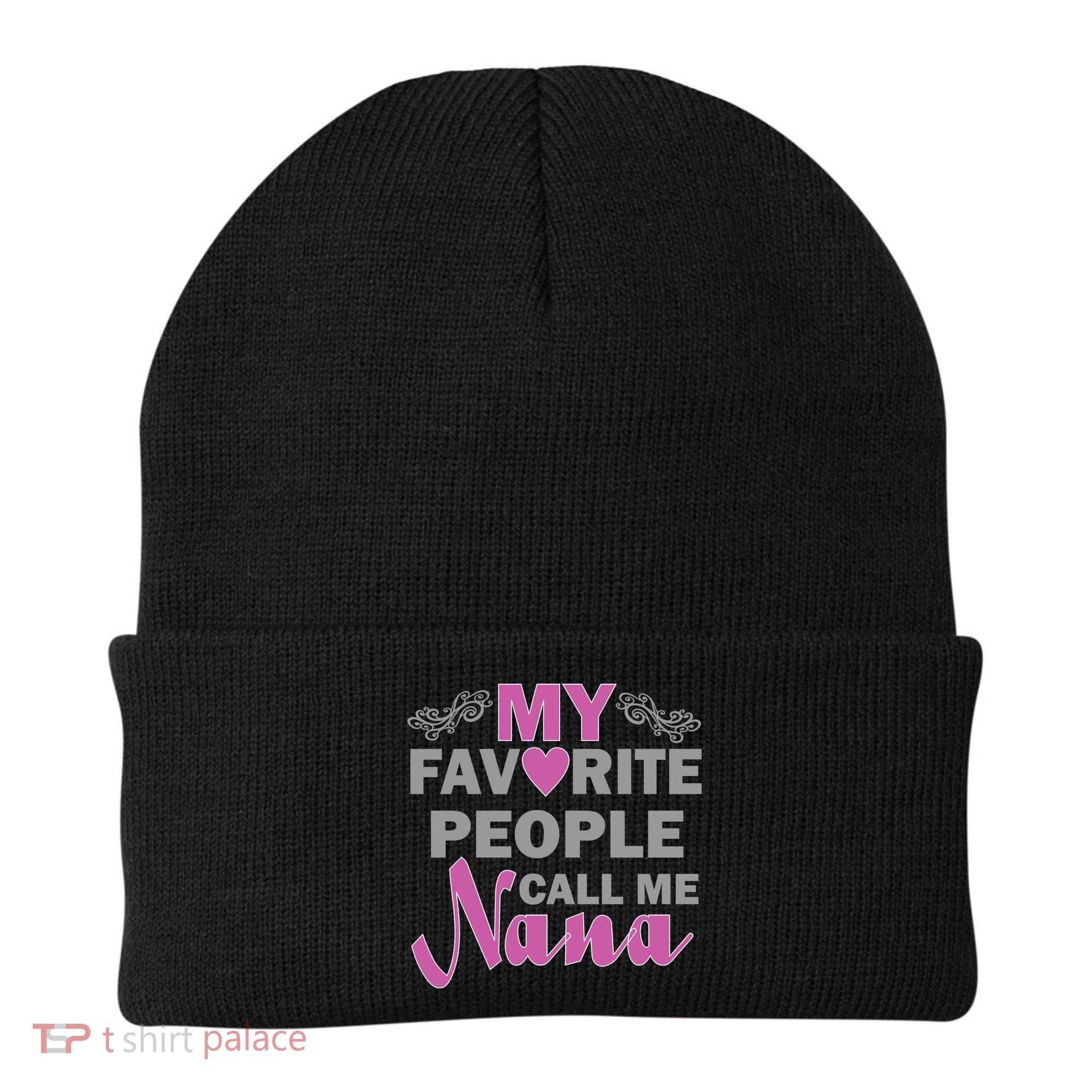 My Favorite People Call Me Nana Funny Beanie