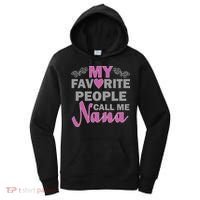 My Favorite People Call Me Nana Funny Women's Hoodie thumb 0
