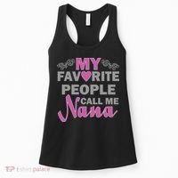 My Favorite People Call Me Nana Funny Women's Tank Top thumb 0