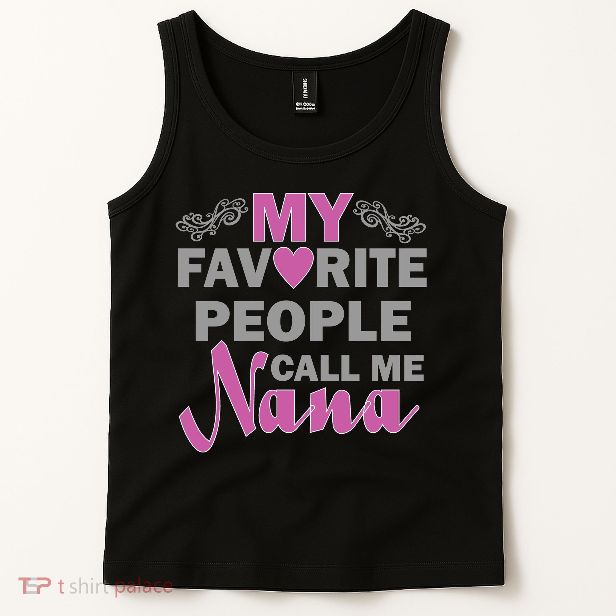 My Favorite People Call Me Nana Funny Tank Top