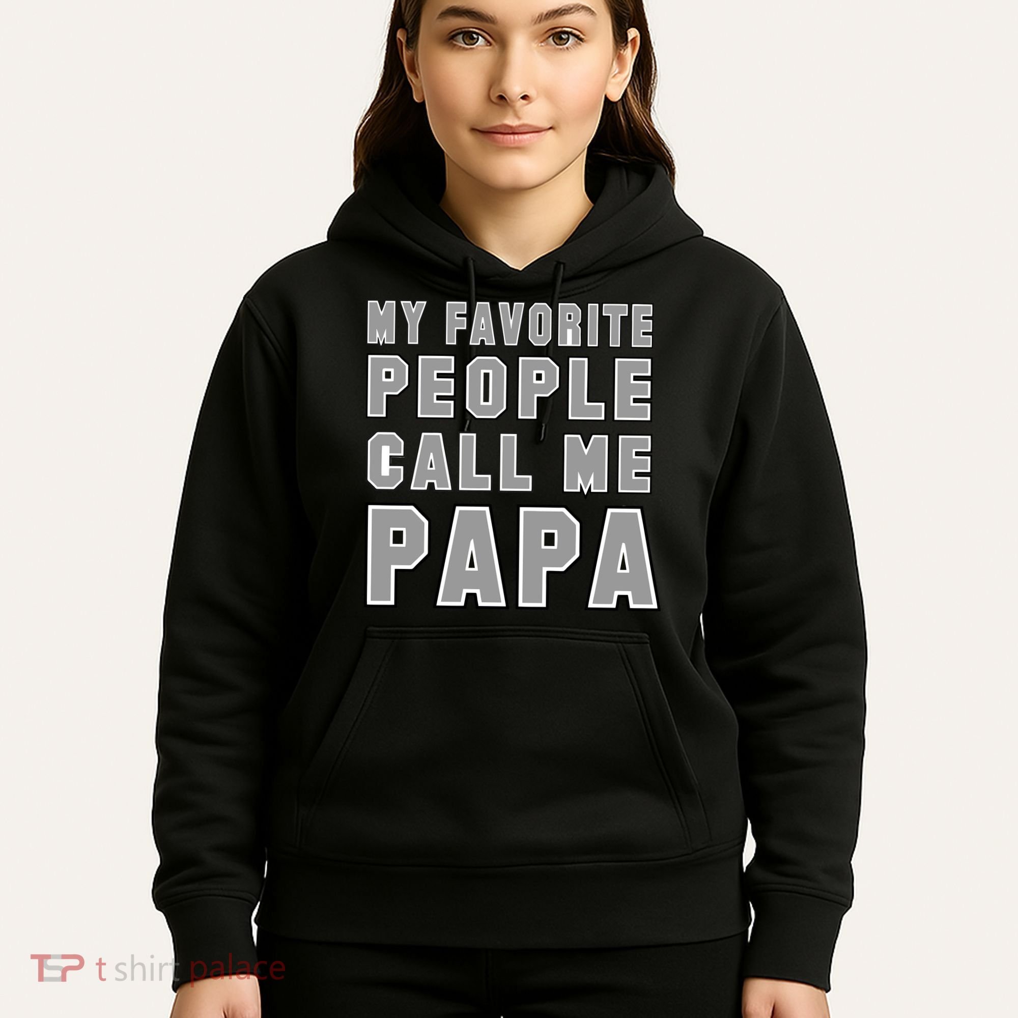 My Favorite People Call Me Papa Hoodie