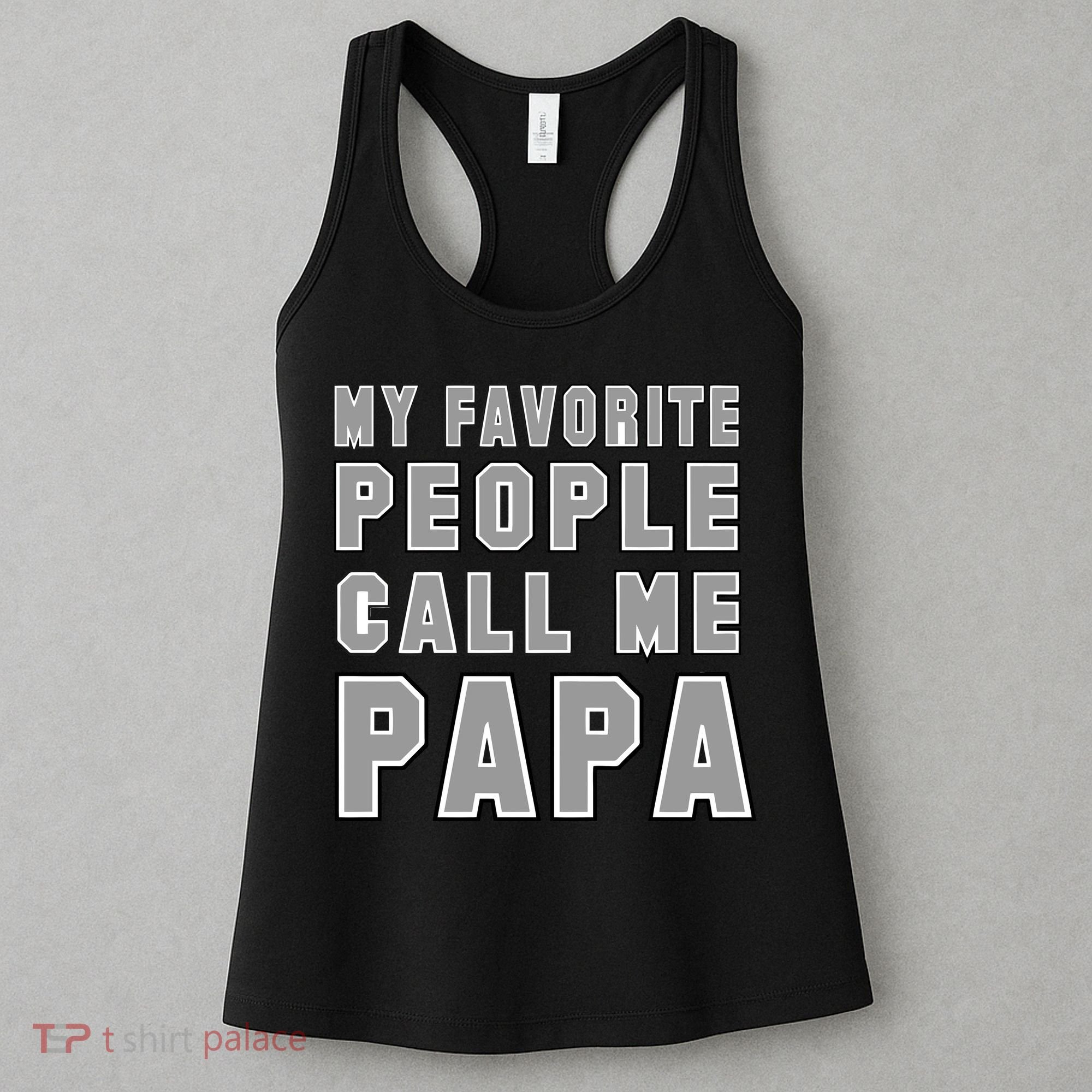 My Favorite People Call Me Papa Women's Tank Top