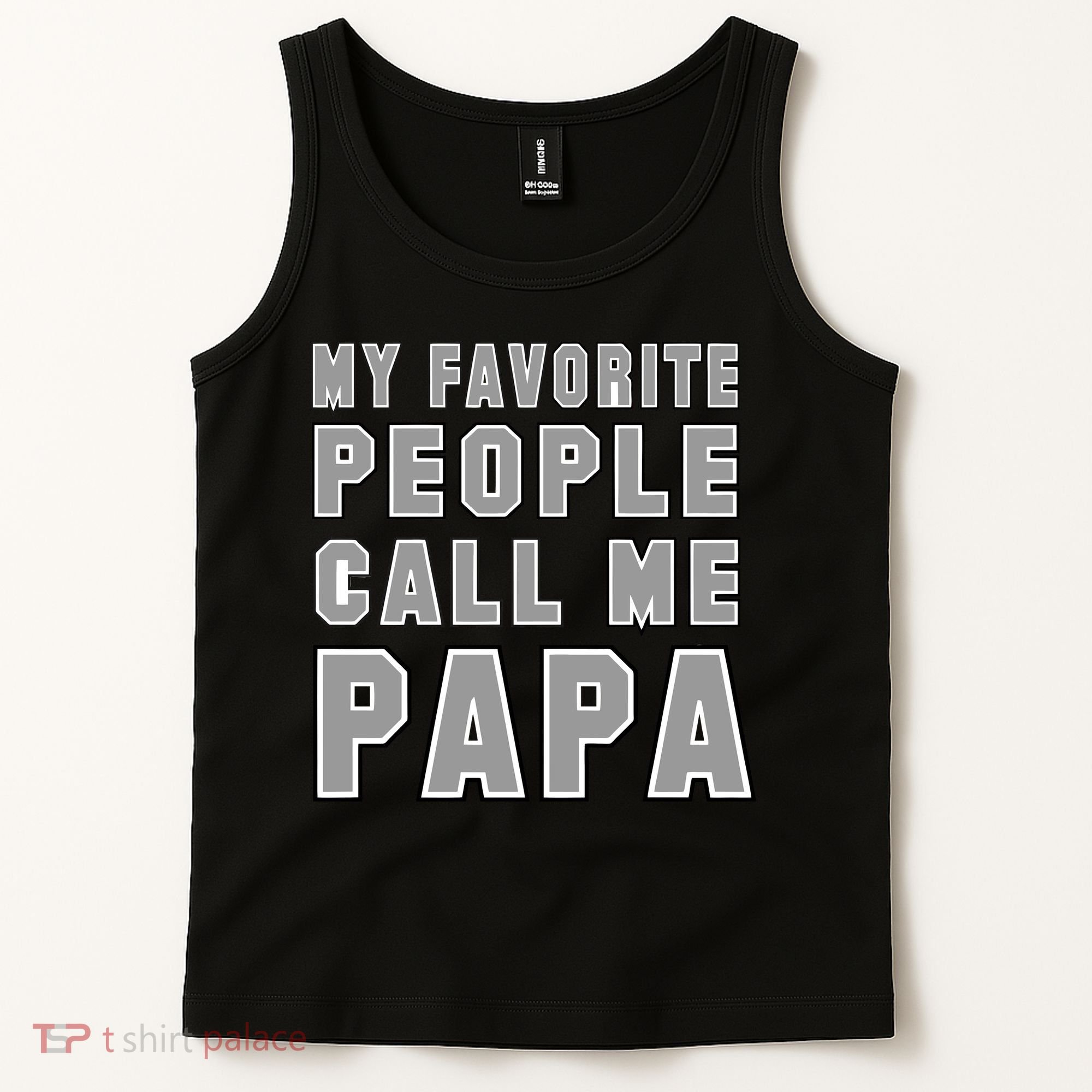 My Favorite People Call Me Papa Tank Top