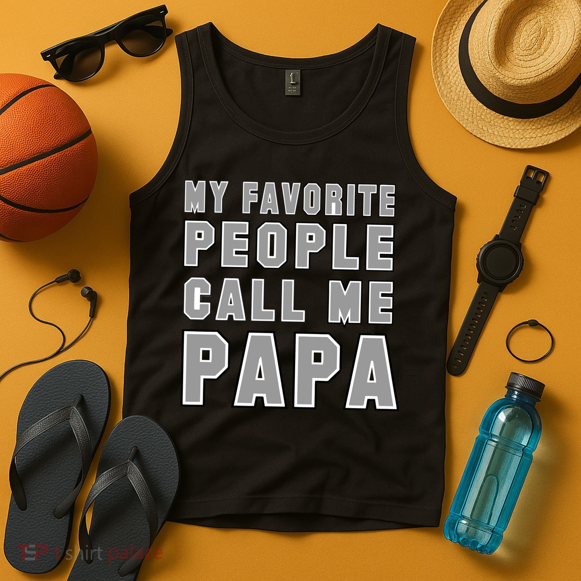 My Favorite People Call Me Papa Tank Top