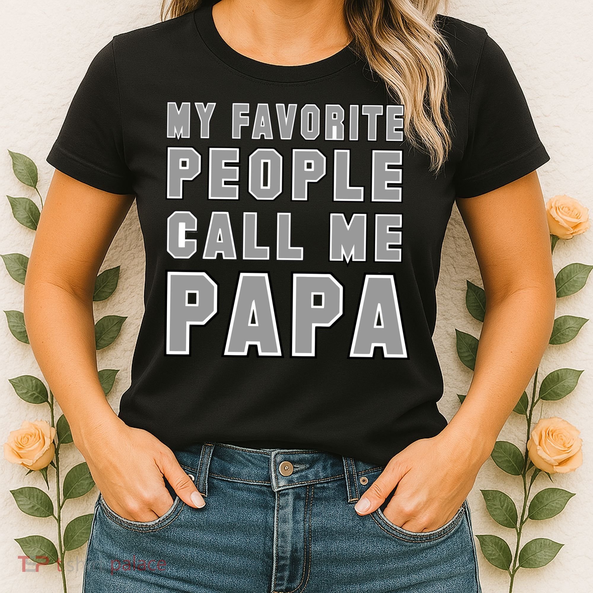 My Favorite People Call Me Papa Women's T-Shirt