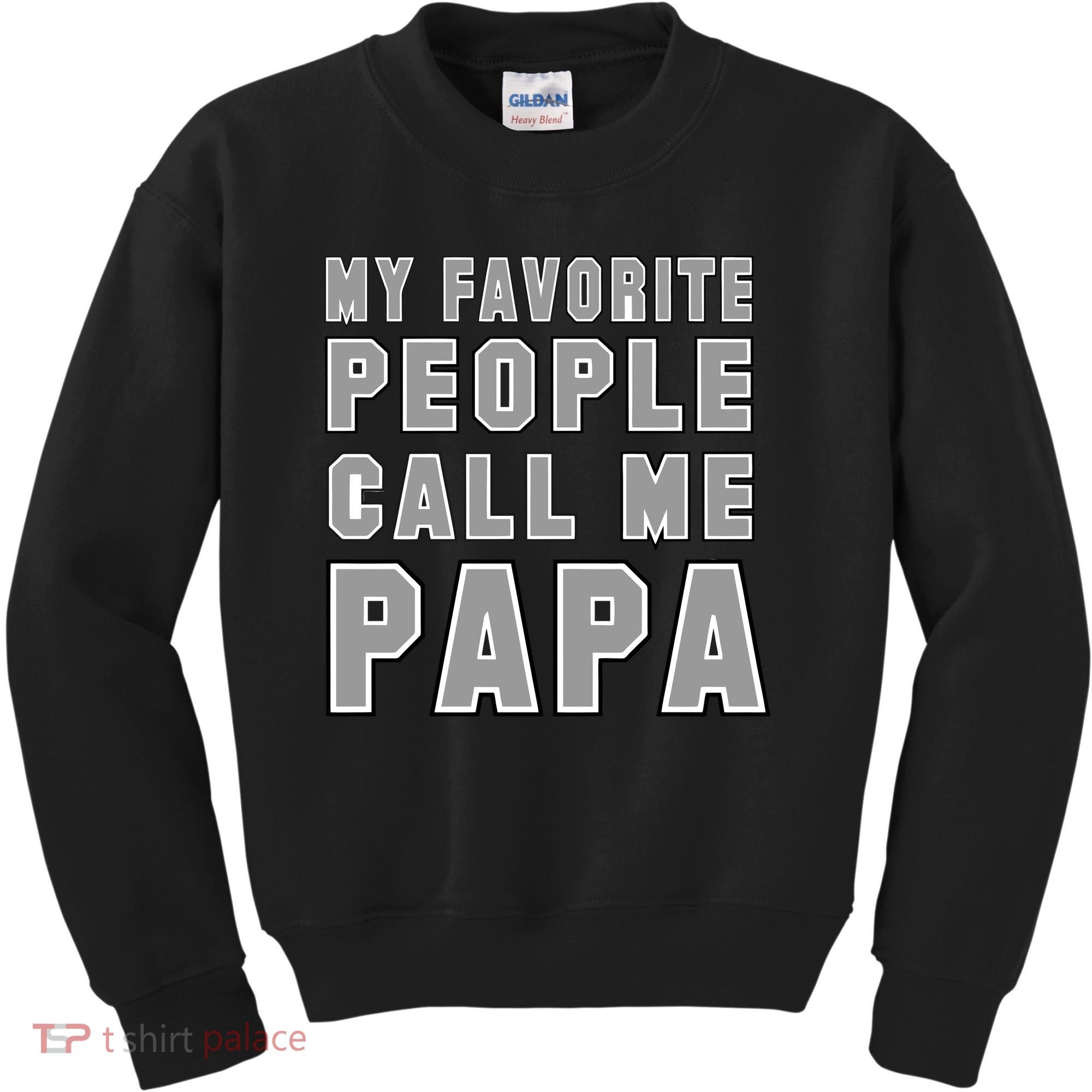 My Favorite People Call Me Papa Kids Sweatshirt