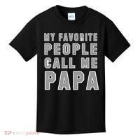 My Favorite People Call Me Papa Kids T-Shirt thumb 0