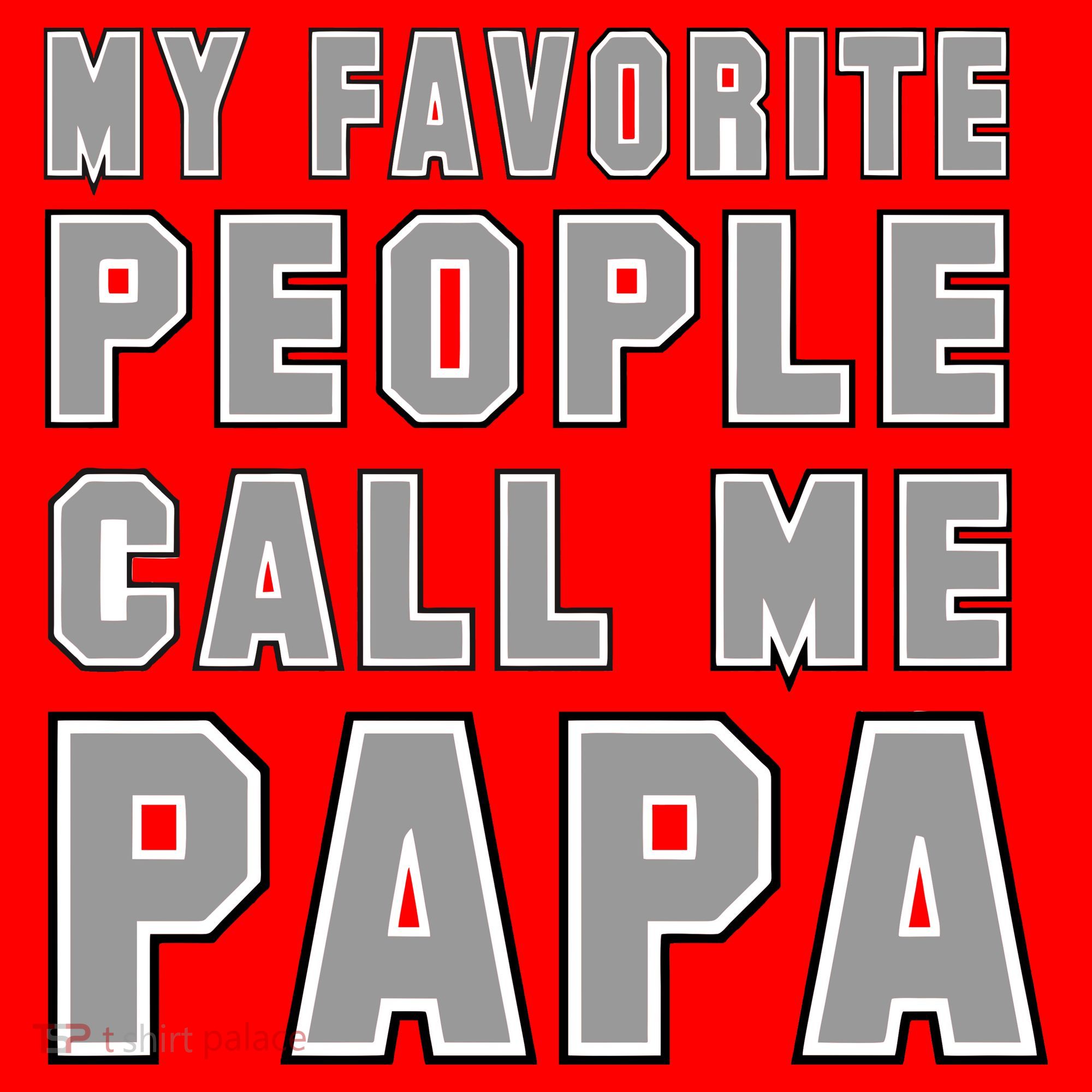 My Favorite People Call Me Papa Santa Hat