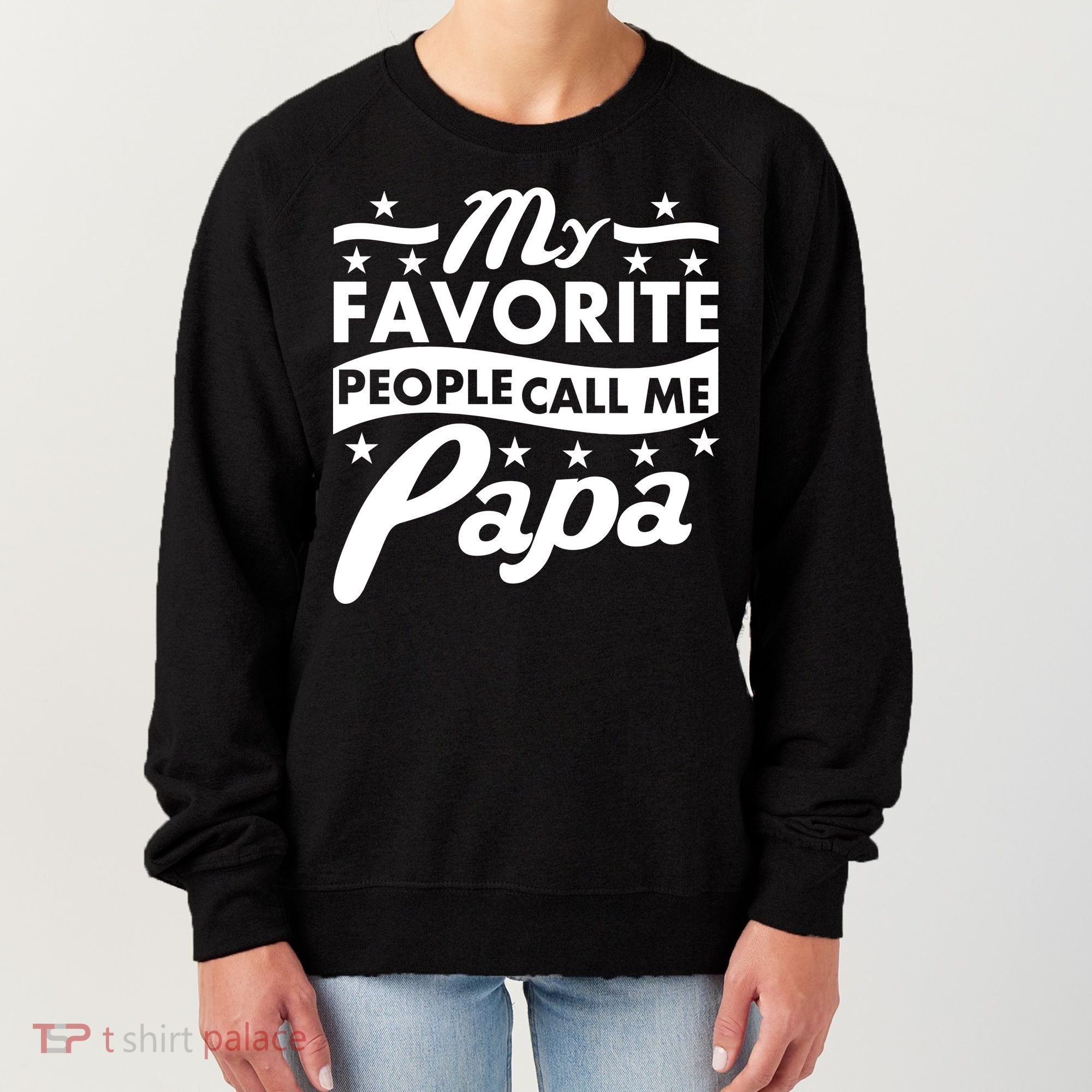 My Favorite People Call Me Papa Father's Day Women's Sweatshirt
