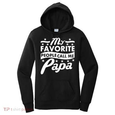 My Favorite People Call Me Papa Father's Day Women's Hoodie