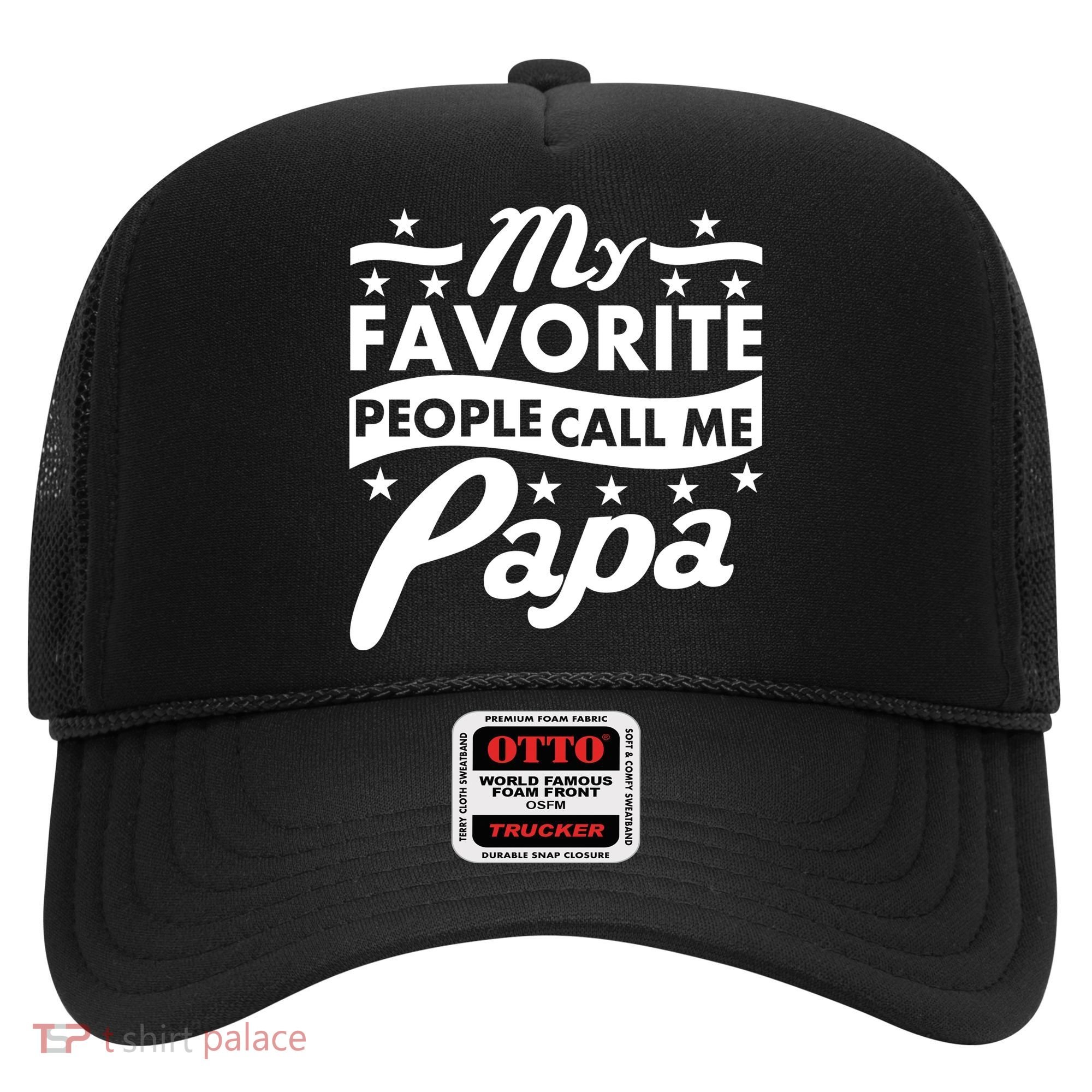 My Favorite People Call Me Papa Father's Day Hat