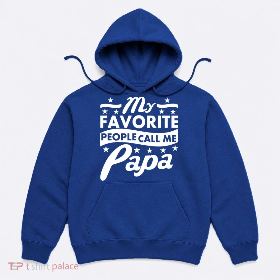 My Favorite People Call Me Papa Father's Day Hoodie