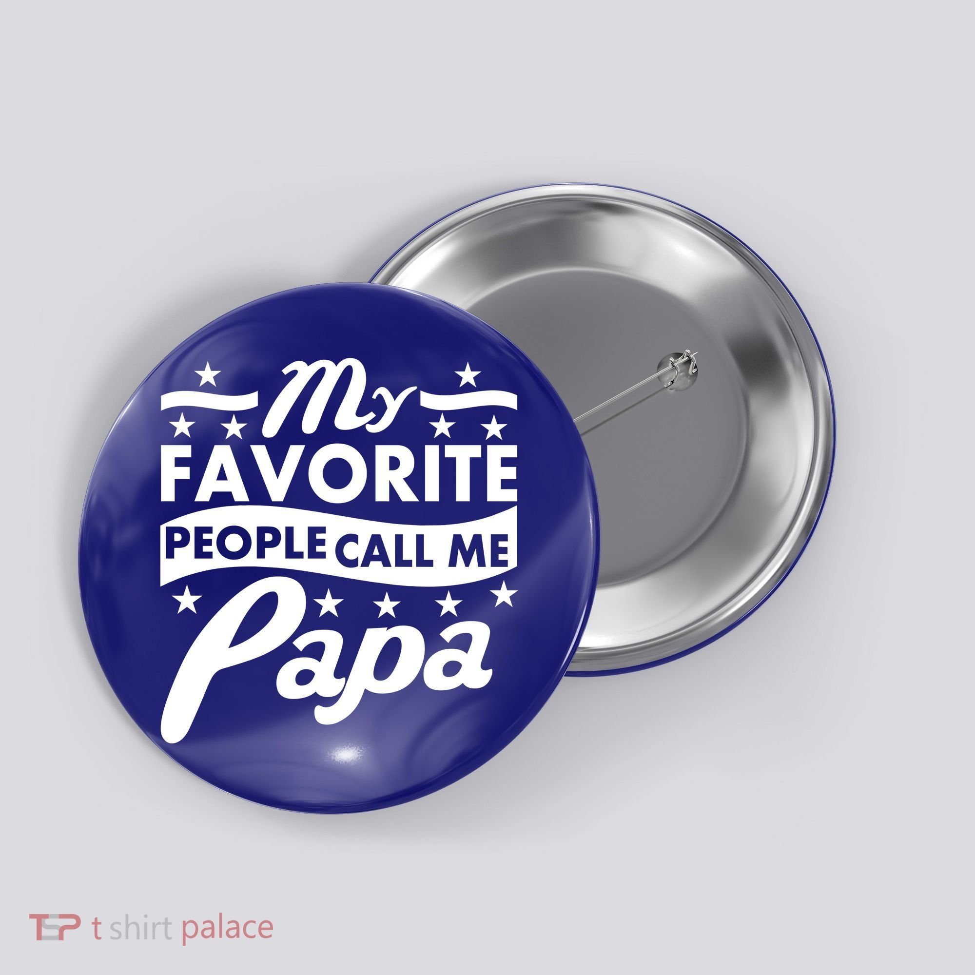 My Favorite People Call Me Papa Father's Day Button