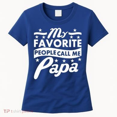 My Favorite People Call Me Papa Father's Day Women's T-Shirt