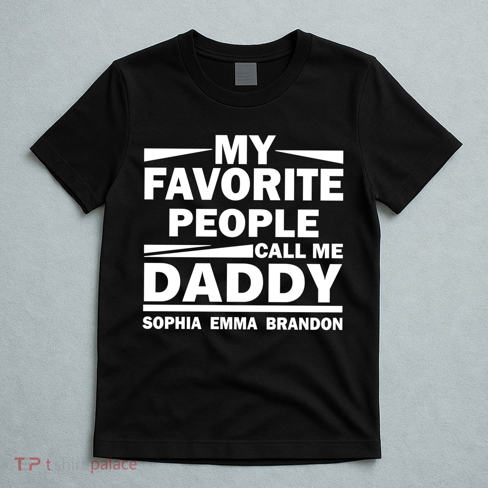 My Favorite People Call Me Personalize Family T-Shirt