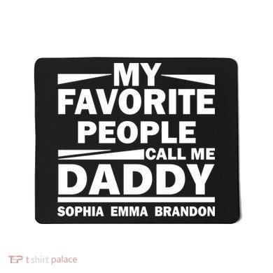 My Favorite People Call Me Personalize Family Mousepad