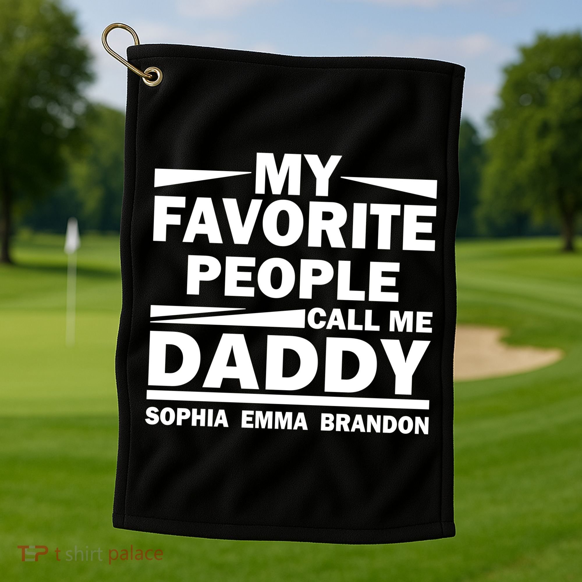 My Favorite People Call Me Personalize Family Golf Towel