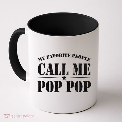My Favorite People Call Me Pop Pop Coffee Mug