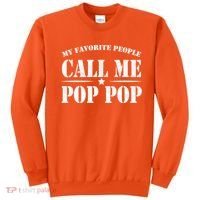 My Favorite People Call Me Pop Pop Sweatshirt thumb 0