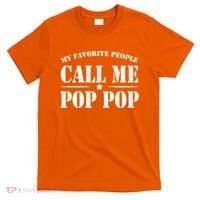 My Favorite People Call Me Pop Pop T-Shirt thumb 0
