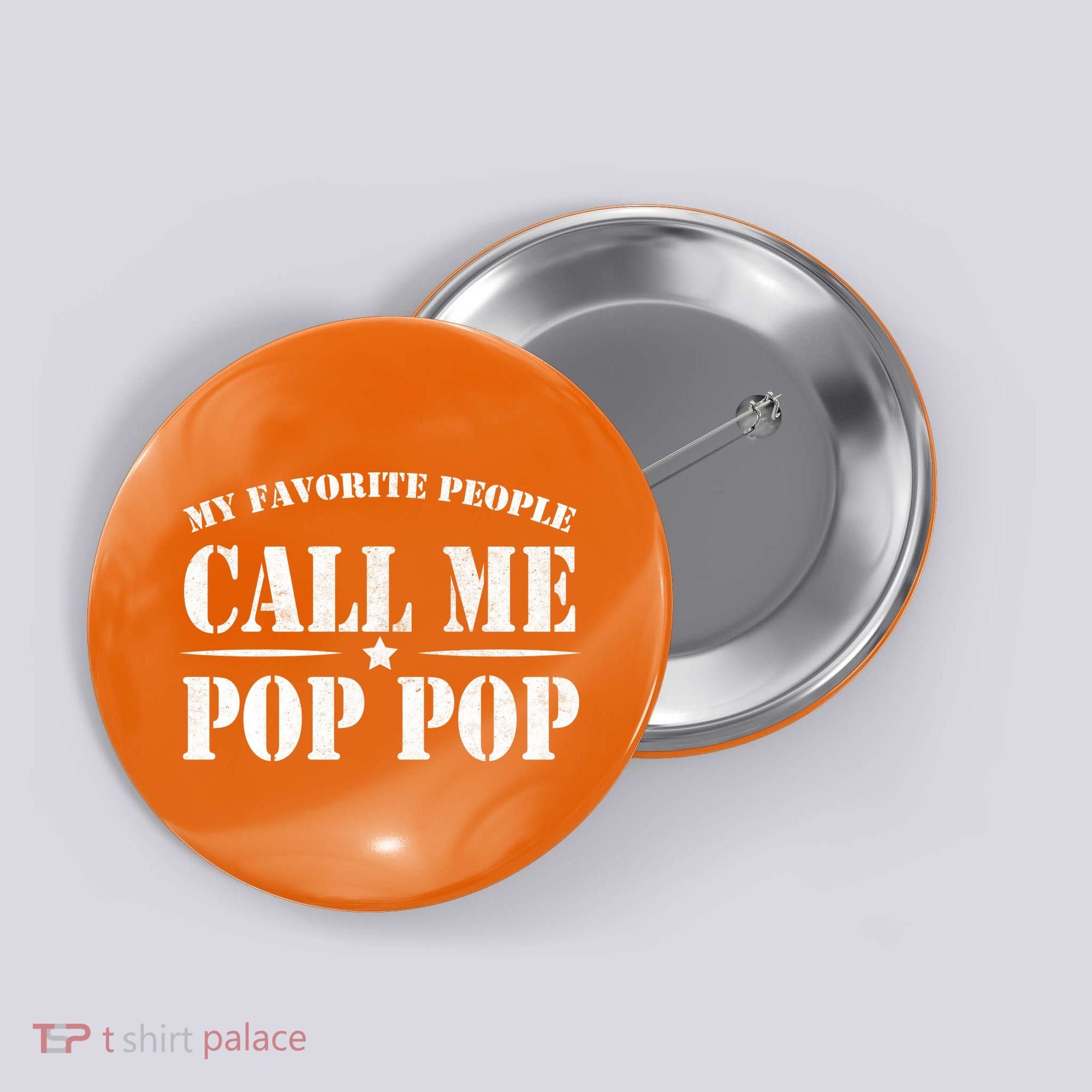 My Favorite People Call Me Pop Pop Button