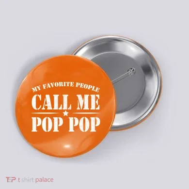 My Favorite People Call Me Pop Pop Button