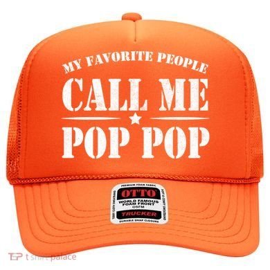 My Favorite People Call Me Pop Pop Hat