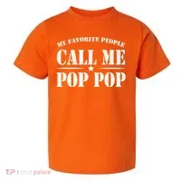 My Favorite People Call Me Pop Pop Toddler T-Shirt thumb 0