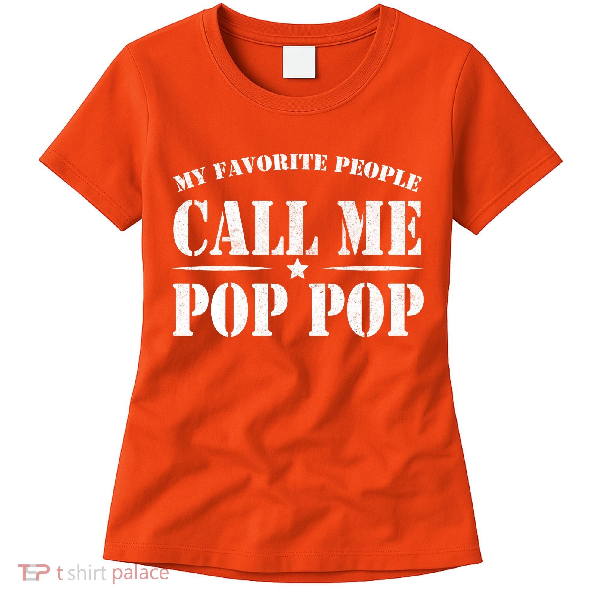 My Favorite People Call Me Pop Pop Women's T-Shirt