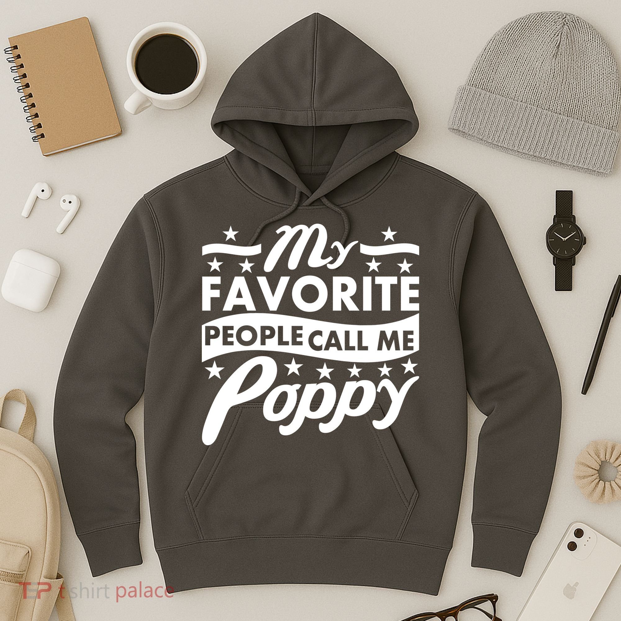 My Favorite People Call Me Poppy Hoodie