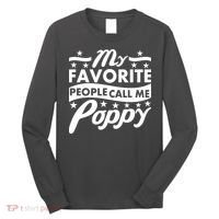 My Favorite People Call Me Poppy Long Sleeve Shirt thumb 0