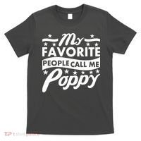 My Favorite People Call Me Poppy T-Shirt thumb 0