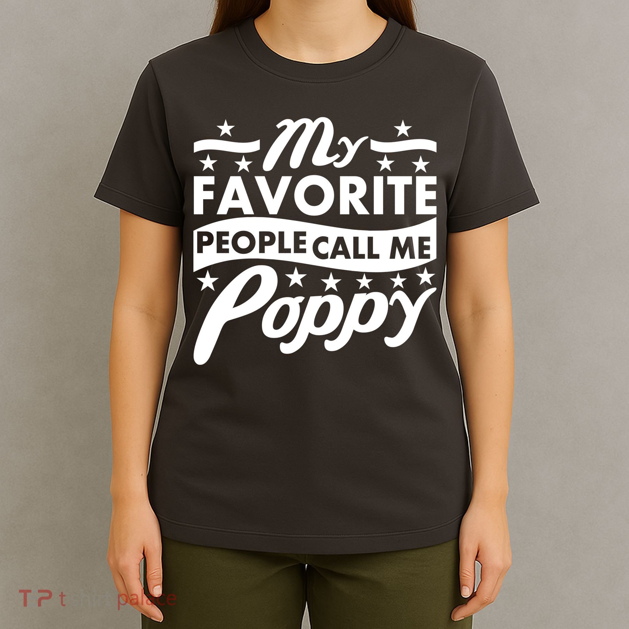 My Favorite People Call Me Poppy T-Shirt