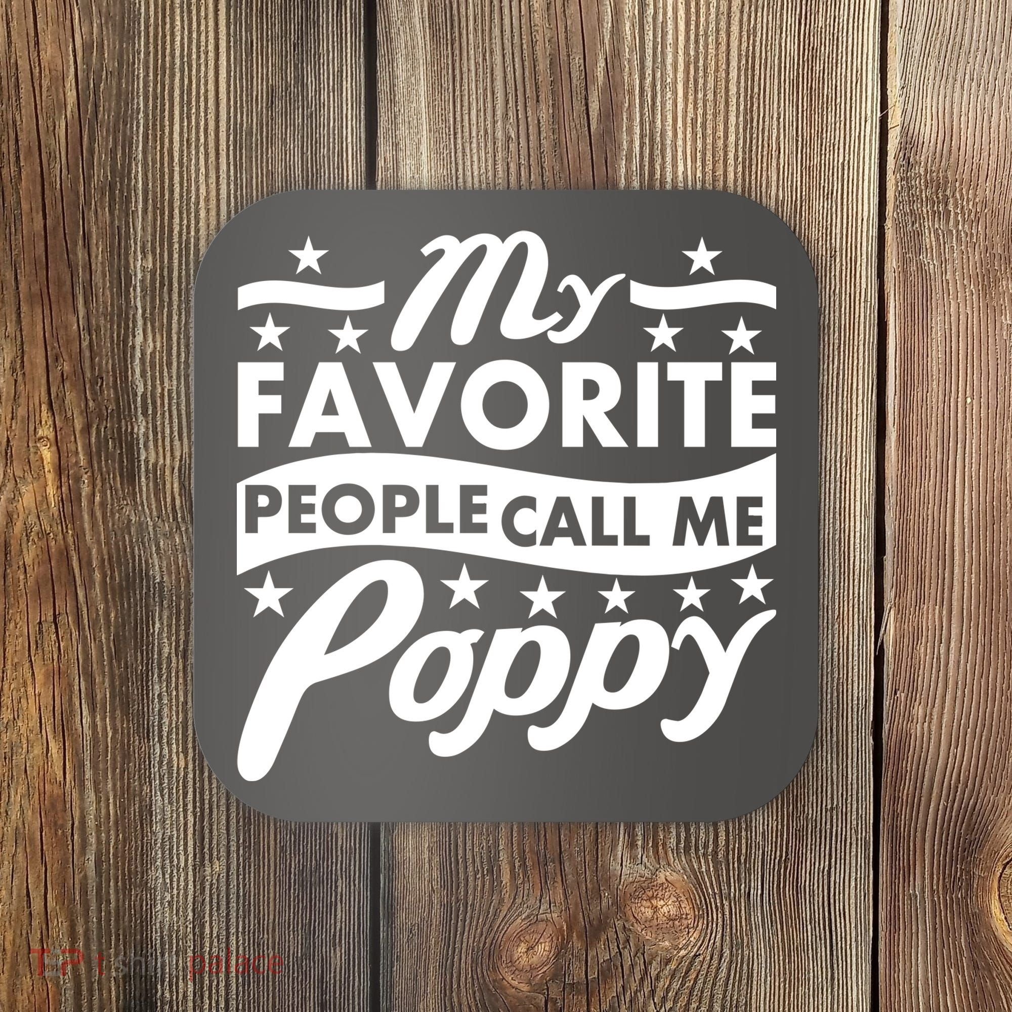 My Favorite People Call Me Poppy Coaster