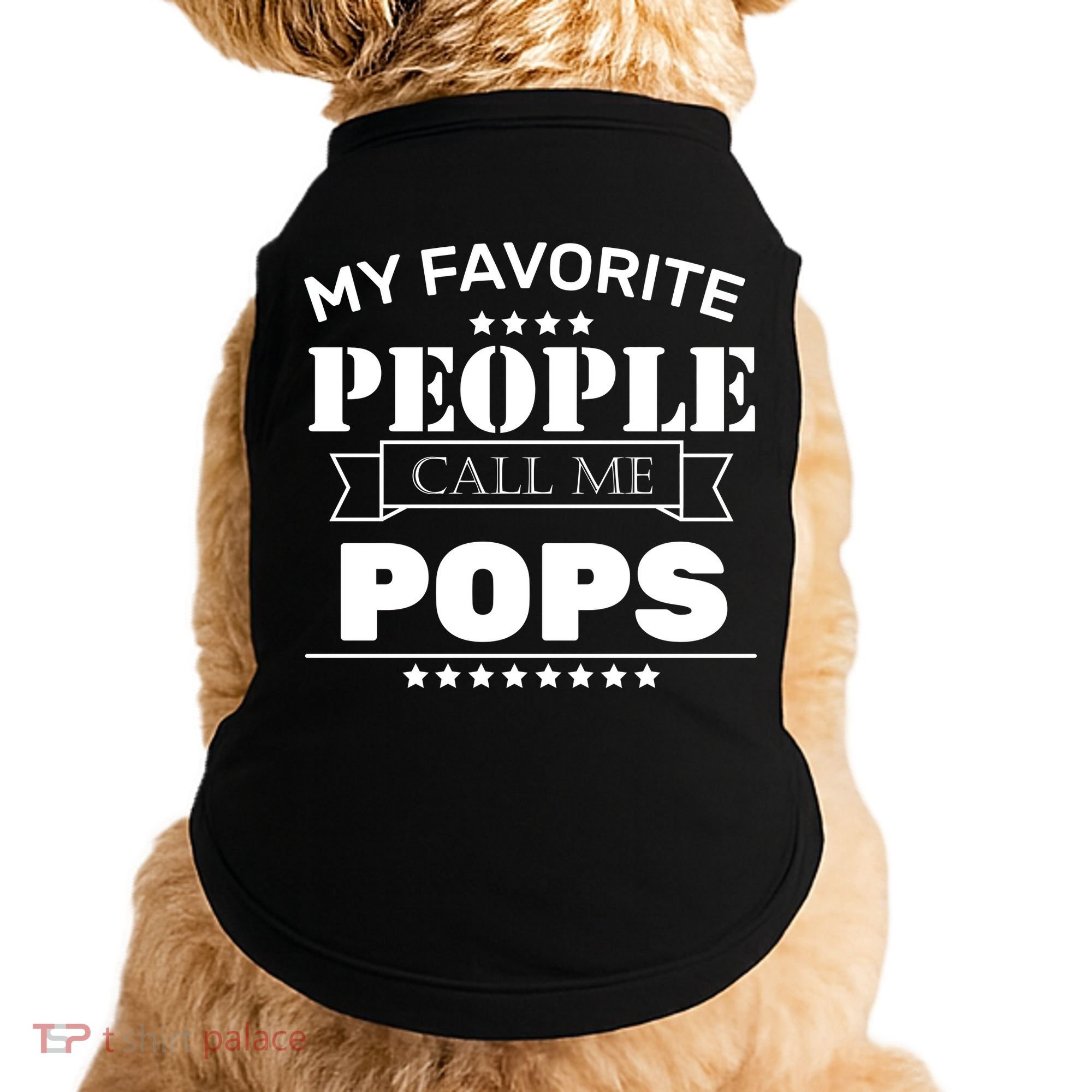 My Favorite People Call Me Pops Doggie Tank