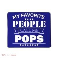 My Favorite People Call Me Pops Mousepad thumb 0