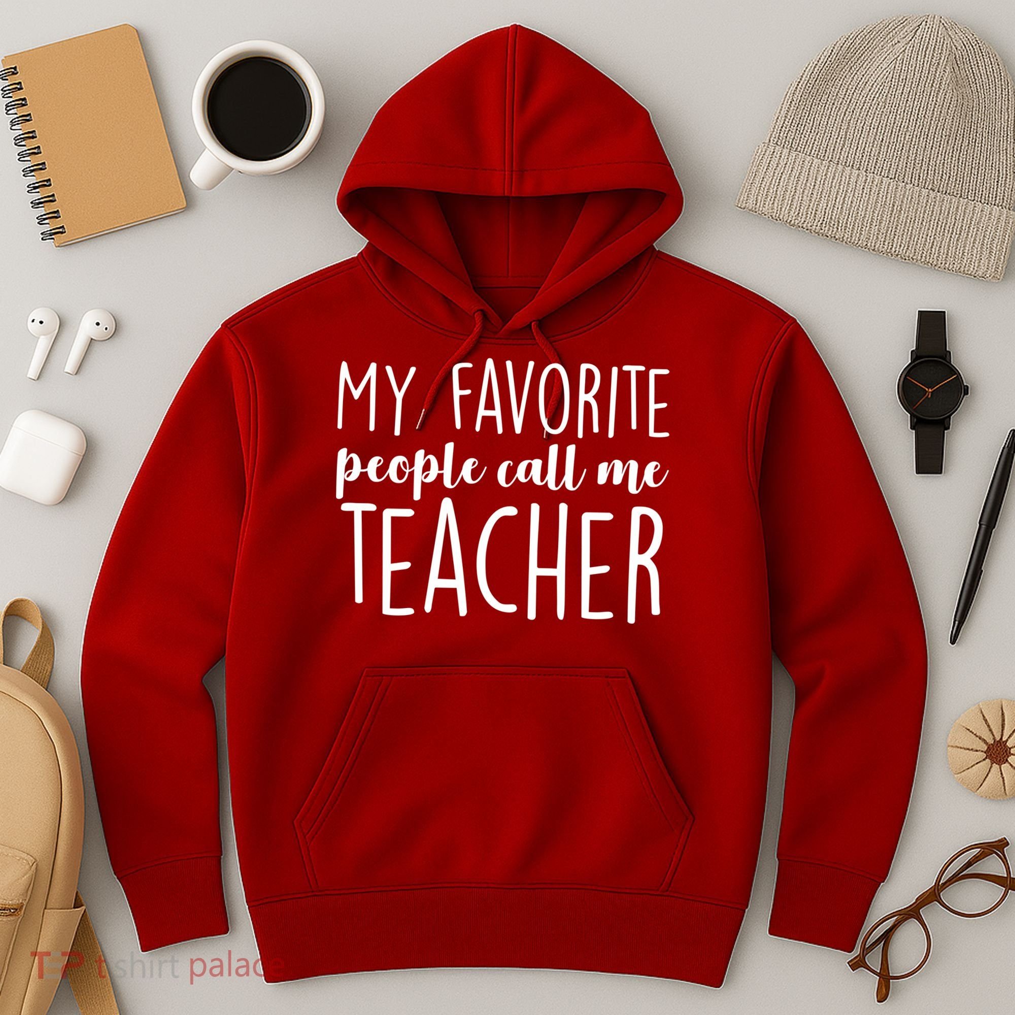 My Favorite People Call Me Teacher Hoodie