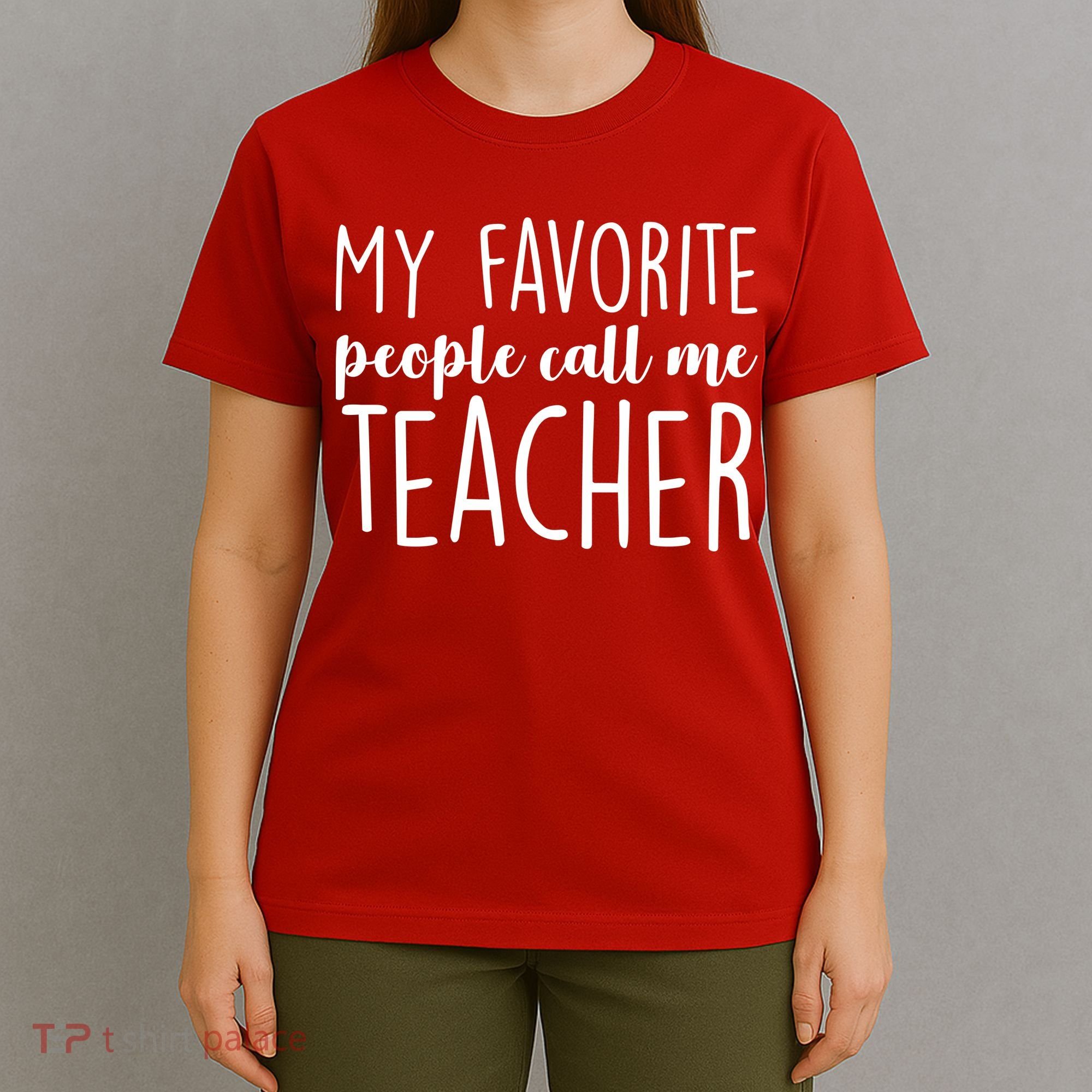 My Favorite People Call Me Teacher T-Shirt
