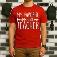 My Favorite People Call Me Teacher T-Shirt thumb 6